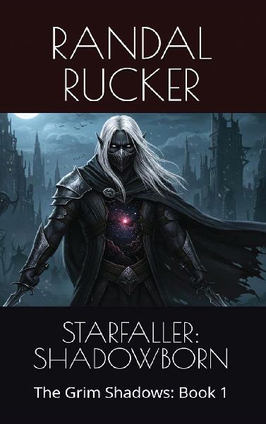 STARFALLER: SHADOWBORN : The Grim Shadows: Book 1