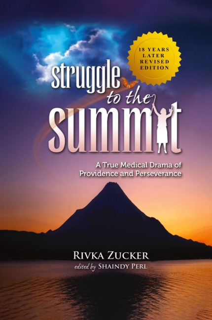 STRUGGLE TO THE SUMMIT: A TRUE MEDICAL DRAMA OF PROVIDENCE AND PERSEVERANCE