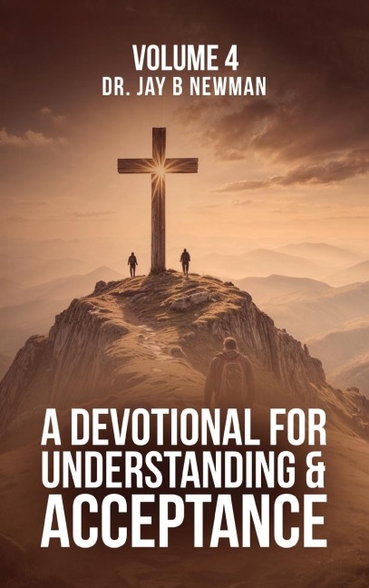 A Devotional for Understanding and Acceptance: Volume 4