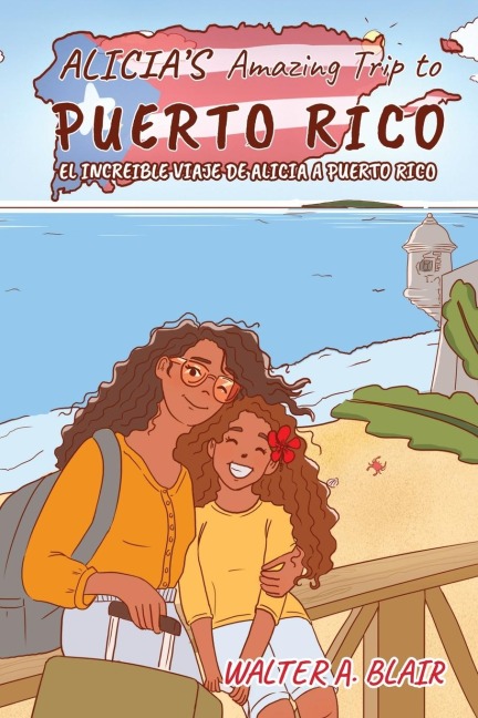 Alicias Amazing Trip To Puerto Rico: EL INCREIBLE VIAJE DE ALICIA A PUERTO RICO