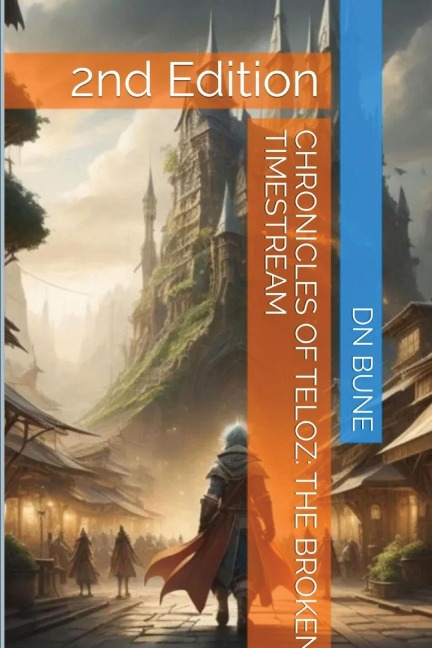 Chronicles of Teloz: The Broken Timestream