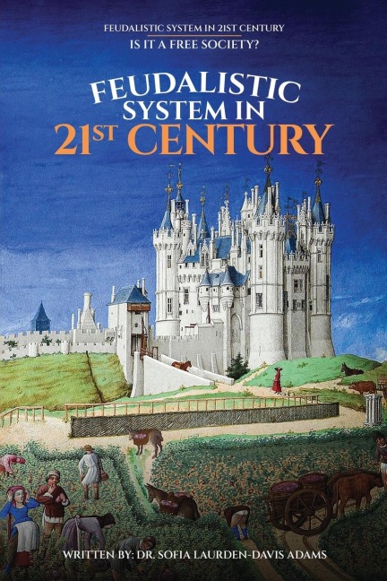 FEUDALISTIC SYSTEM IN 21st CENTURY: IS IT A FREE SOCIETY?