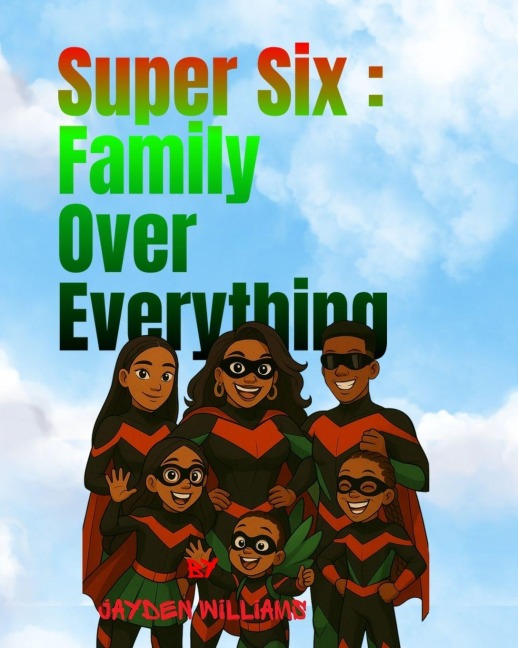 Super Six: Family Over Everything