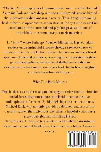 Why We Are Unhappy: An Examination of Americas Societal and Systemic Failures