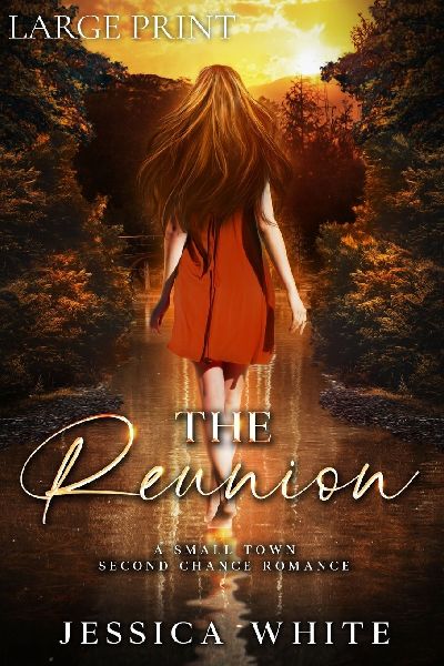 The Reunion (Large Print): A Small Town Second Chance Romance