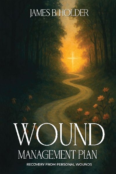 Wound Management Plan: Recovery from Emotional Wounds