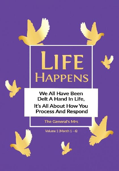 Life Happens: Volume 1 (Month 1- 6)
