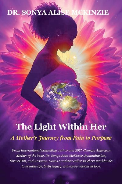 The Light Within Her: A Mothers Journey from Pain to Purpose