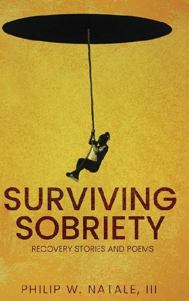 Surviving Sobriety: Recovery Stories & Poems