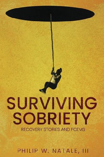 Surviving Sobriety: Recovery Stories & Poems