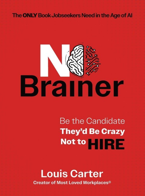No Brainer: Be the Candidate Theyd Be Crazy Not to Hire