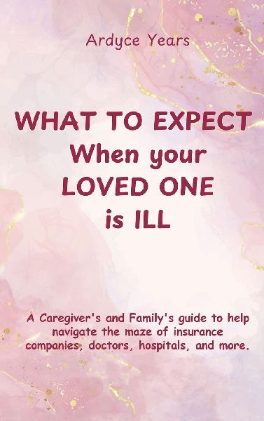 What to Expect When Your Loved One Is Ill