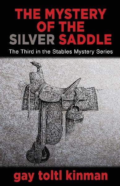 The Mystery of the Silver Saddle: The Third in the Stables Mystery Series