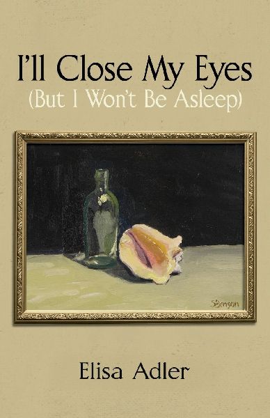 I'll Close My Eyes (But I Won't Be Asleep)