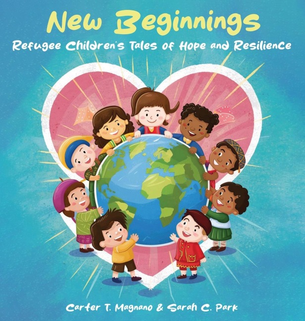 New Beginnings: Refugee Childrens Tales of Hope and Resilience