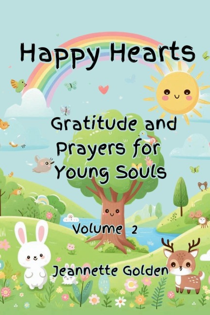 Happy Hearts Gratitude and Prayers for Young Souls: Gratitude and Prayers for Young Souls
