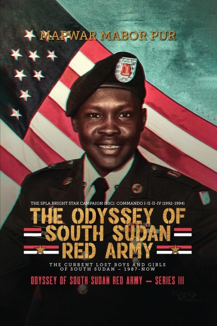 THE ODYSSEY OF SOUTH SUDAN RED ARMY: SERIES III