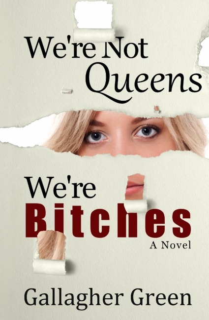 Were Not Queens, Were Bitches: A Novel