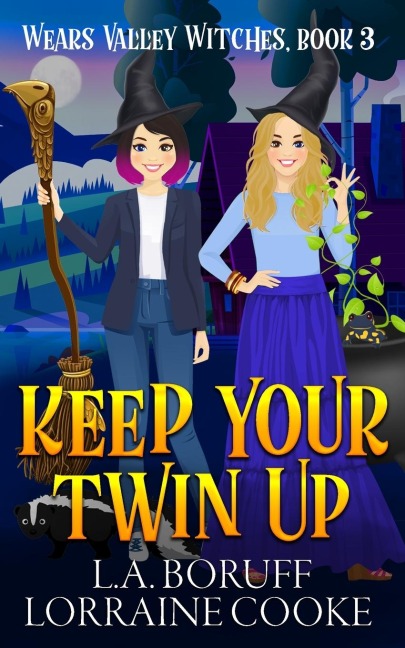 Keep Your Twin Up: A Paranormal Womens Fiction Cozy Witch Mystery