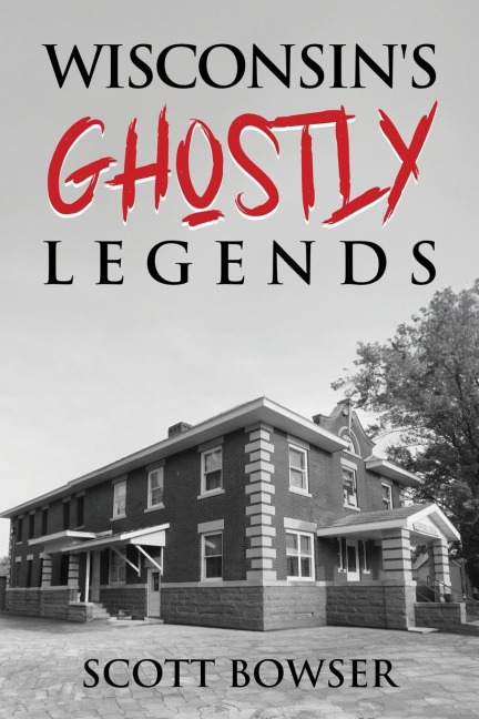 Wisconsins Ghostly Legends