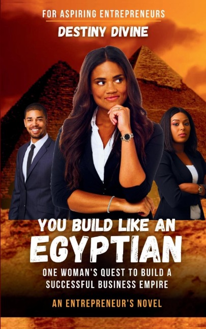 You Build Like An Egyptian: One Womans Quest to Build a Successful Business Empire