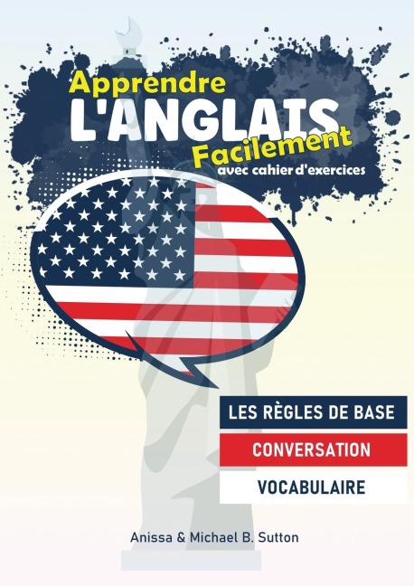 Apprendre langlais facilement: avec cahier dexcercices