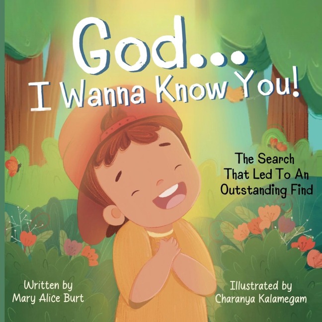 GOD ... I WANNA KNOW YOU!: The Search That Led To An Outstanding Find