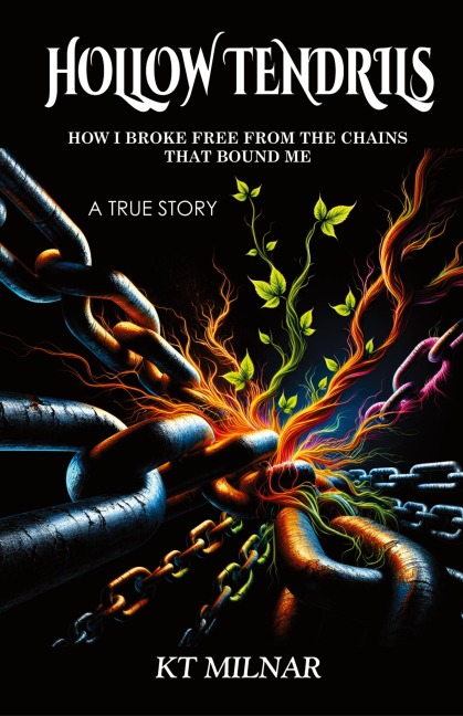 Hollow Tendrils: How I Broke Free from The Chains That Bound Me
