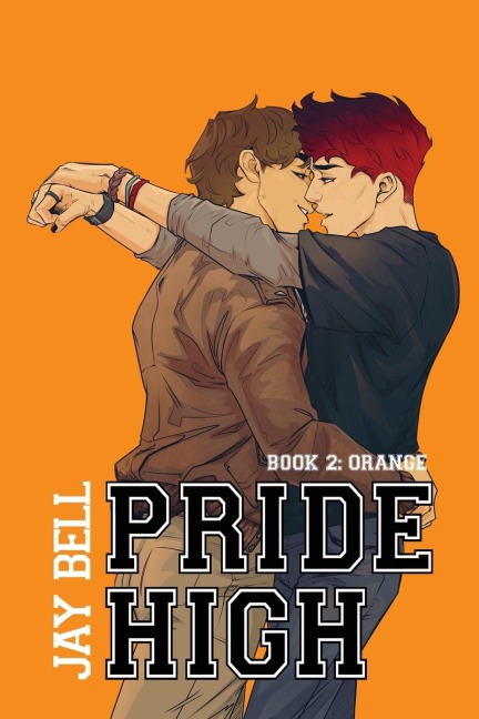 Pride High: Book 2 - Orange