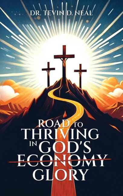 Road to Thriving in Gods Glory