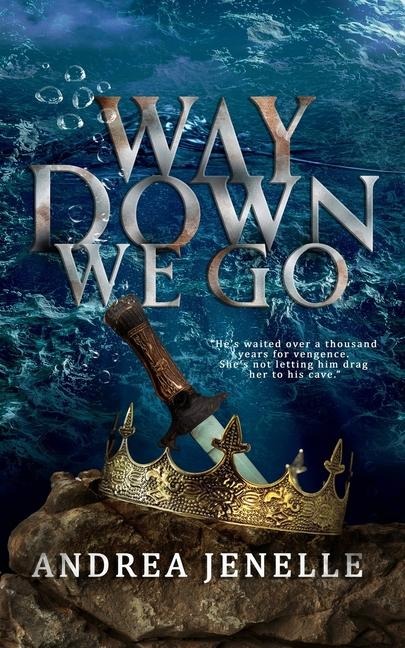 Way Down We Go