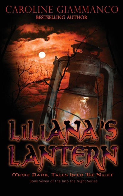 Lilianas Lantern: More Dark Tales into the Night
