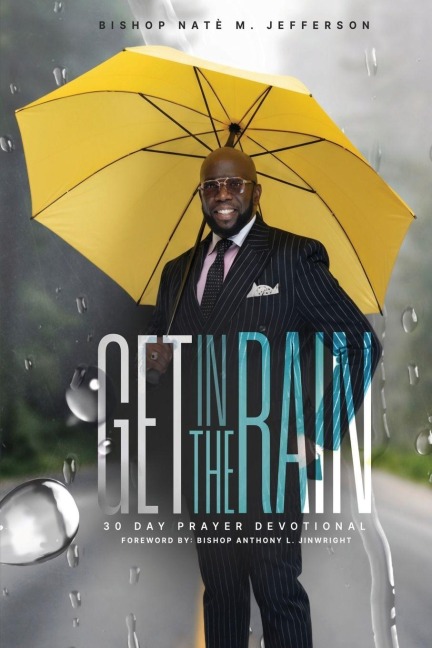 Get In The Rain: 30 Day Prayer Devotional