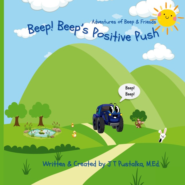 Beep! Beeps Positive Push: Adventures of Beep & Friends