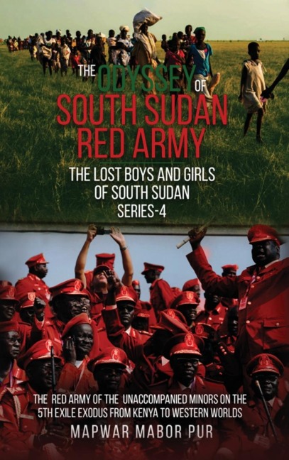 THE ODYSSEY OF SOUTH SUDAN RED ARMY: Series-4