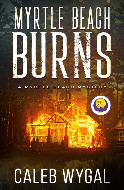 Myrtle Beach Burns: A Myrtle Beach Mystery