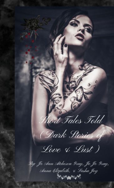 Short Tales Told (Dark Stories of Love & Lust)
