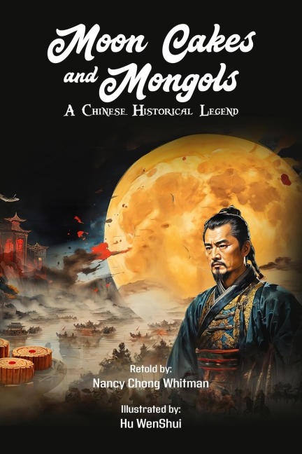 Moon Cakes and Mongols: A Chinese Historical Legend