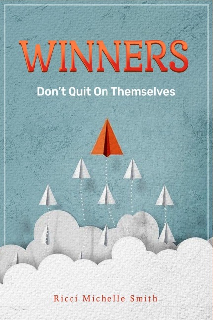Winners Dont Quit On Themselves