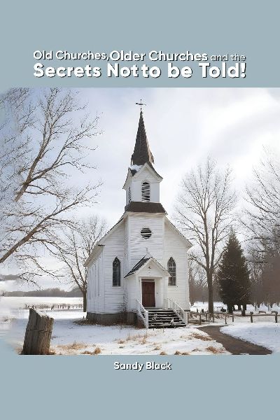 Old Churches, Older Churches and the Secrets Not to be Told!
