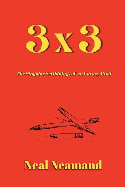 3x3: The Singular Scribblings of an Uneasy Mind