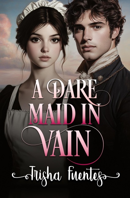 A Dare Maid In Vain: An Friends to Lovers Regency Romance