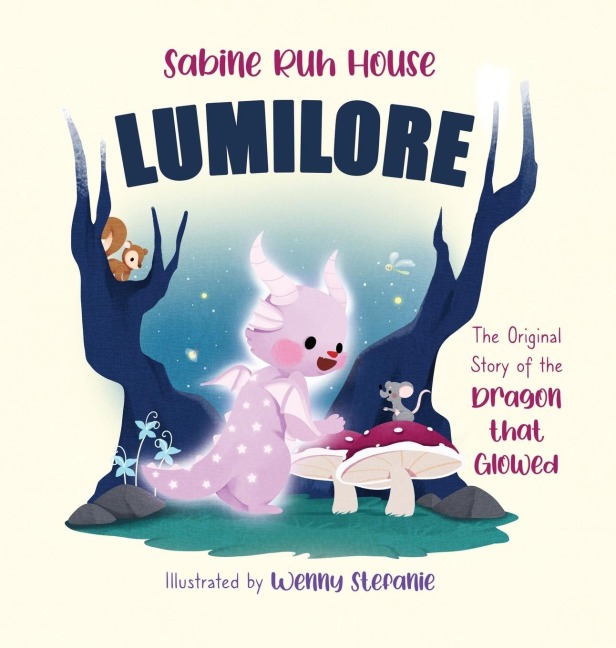 Lumilore: The Original Story of the Dragon who Glowed