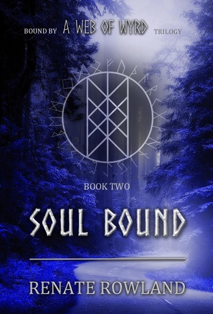 Soul Bound: Bound by A Web Of Wyrd Trilogy