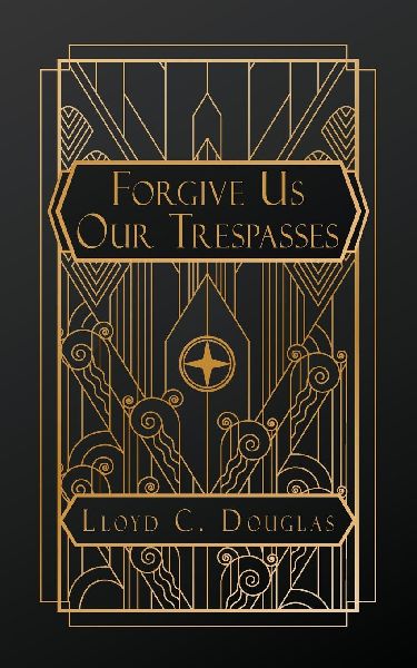 Forgive Us Our Trespasses