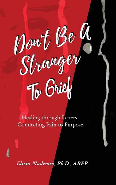 Dont Be A Stranger to Grief: Healing Through Letters Connecting Pain To Purpose
