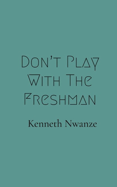 Don't Play With The Freshman