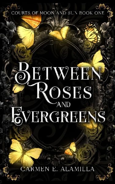 Between Roses and Evergreens