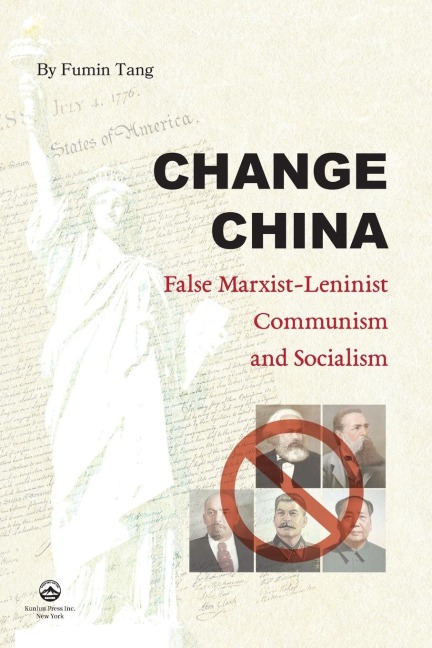 CHANGE CHINA: False Marxist-Leninist Communism and Socialism