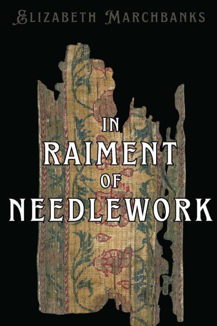 In Raiment of Needlework